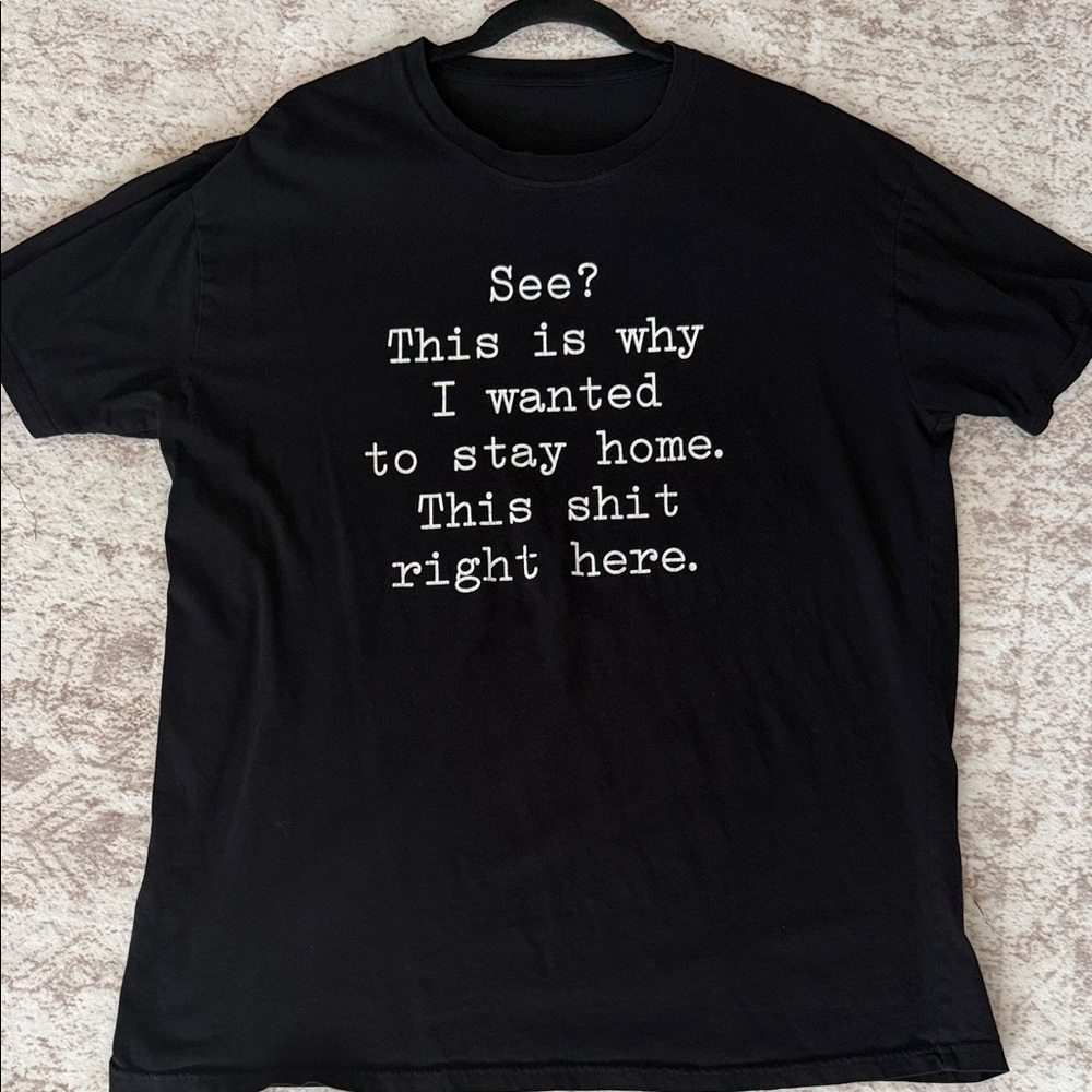 Black Graphic Tee with White Text - Stay Home Message